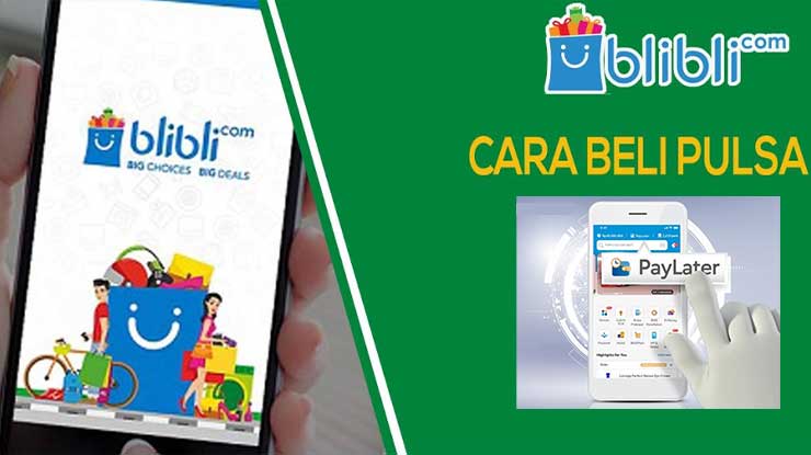 Cara Beli Pulsa Pakai BliBli PayLater