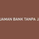 Pinjaman Bank Tanpa Jaminan Limit Besar Tenor Lama