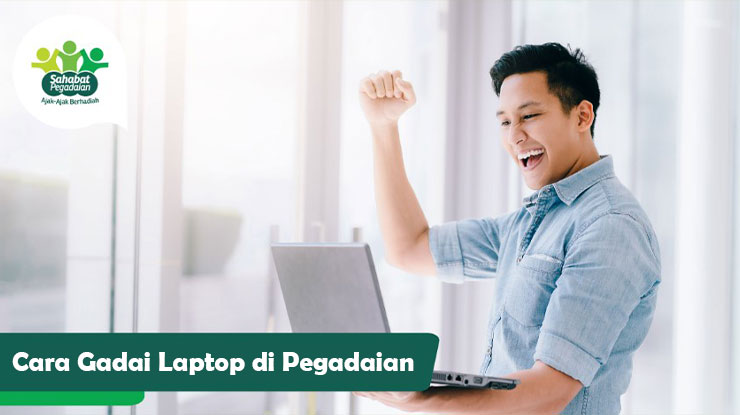 Cara Gadai Laptop di Pegadaian