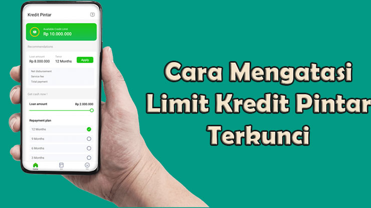 Cara Mengatasi Saldo Pinjaman Kredit Pintar Terkunci