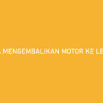 Cara Mengembalikan Motor ke Leasing BAF Untung Rugi