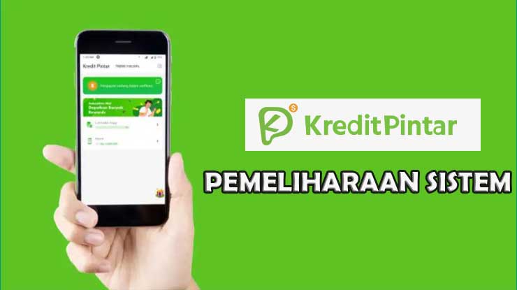 Kredit Pintar Pemeliharaan Sistem