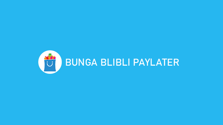 Bunga Blibli Paylater 1