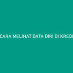 Cara Melihat Data Diri di Kredit Pintar