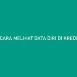 Cara Melihat Data Diri di Kredit Pintar