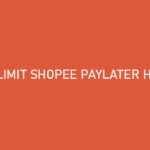 Limit Shopee PayLater Hilang Ini Penyebab Solusinya