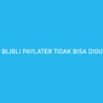 BliBli PayLater Tidak Dapat Digunakan