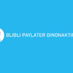 Blibli PayLater Dinonaktifkan