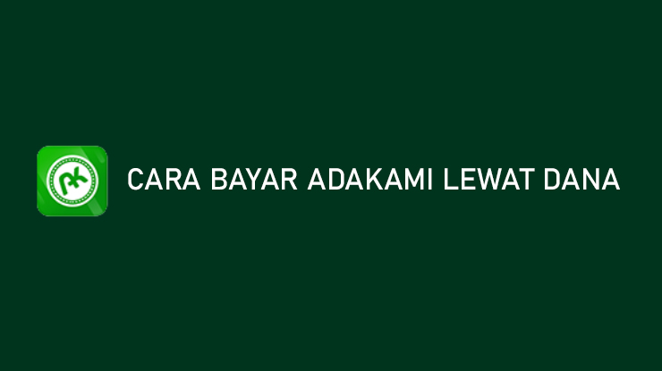 Cara Bayar AdaKami Lewat DANA