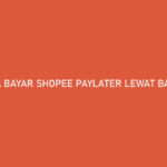Cara Bayar Shopee PayLater Lewat Bank Aladin 1