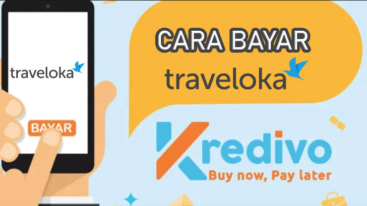 Cara Bayar Traveloka Pakai Kredivo