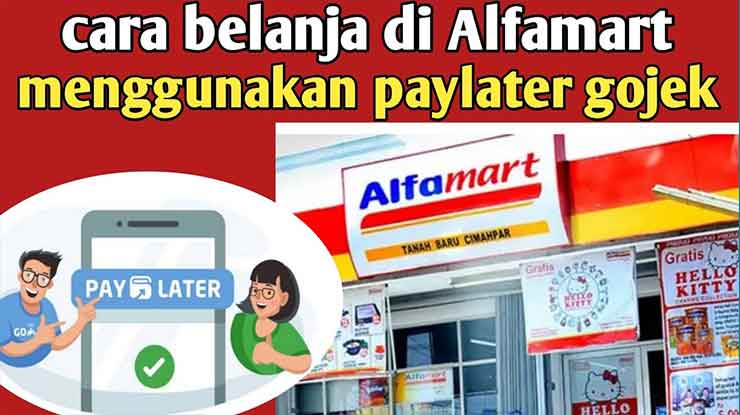 Cara Belanja di Alfamart Pakai Gopay PayLater