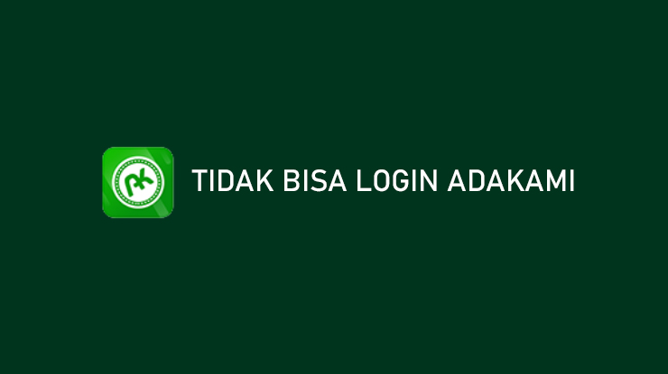 Tidak Bisa Login AdaKami