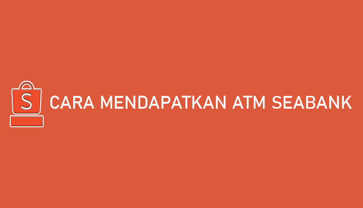 Cara Mendapatkan ATM Seabank Biaya Waktu Pengiriman