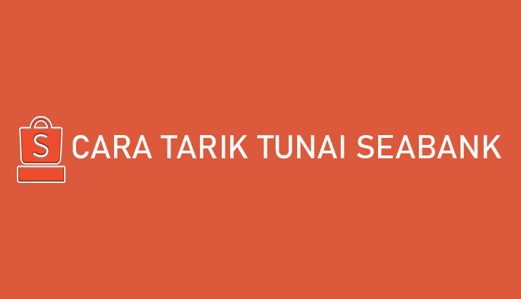 Cara Tarik Tunai Seabank Pakai Tanpa Kartu