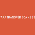 Cara Transfer BCA ke Seabank Biaya Kode Bank