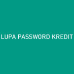 Lupa Password Kredit Pintar Ini Solusinya