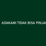 AdaKami Tidak Bisa Pinjam Lagi Penyebab Cara Mengatasi