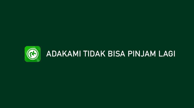 AdaKami Tidak Bisa Pinjam Lagi Penyebab Cara Mengatasi