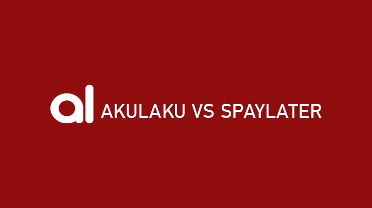 Akulaku vs SPayLater Limit Tenor Bunga