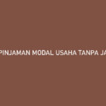 Pinjaman Modal Usaha Tanpa Jaminan