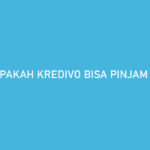 Apakah Kredivo Bisa Pinjam 2 Kali