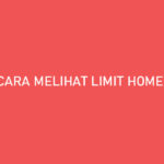 Cara Melihat Limit Home Credit