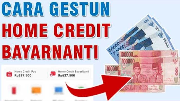 Cara Mencairkan Limit Home Credit Bayar Nanti