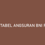 Tabel Angsuran BNI Fleksi Limit Tenor Bunga