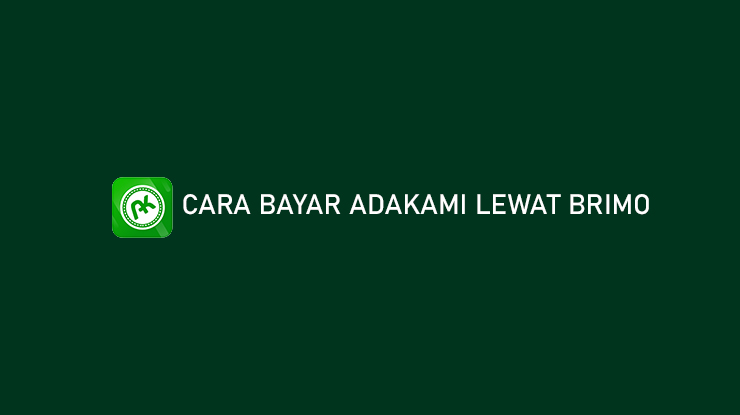 Cara Bayar AdaKami Lewat BRImo Gampang Banget