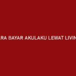 Cara Bayar Akulaku Lewat Livin Mandiri