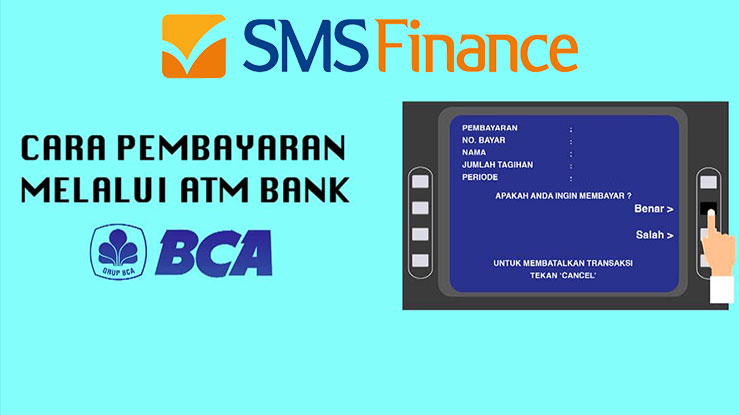 Cara Bayar Angsuran SMS Finance Lewat ATM BCA