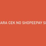 Cara Cek No Shopeepay Sendiri