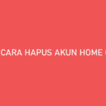 Cara Hapus Akun Home Credit Termudah Lengkap Alasan Syarat