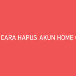 Cara Hapus Akun Home Credit Termudah Lengkap Alasan Syarat