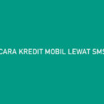 Cara Kredit Mobil Lewat SMS Finance