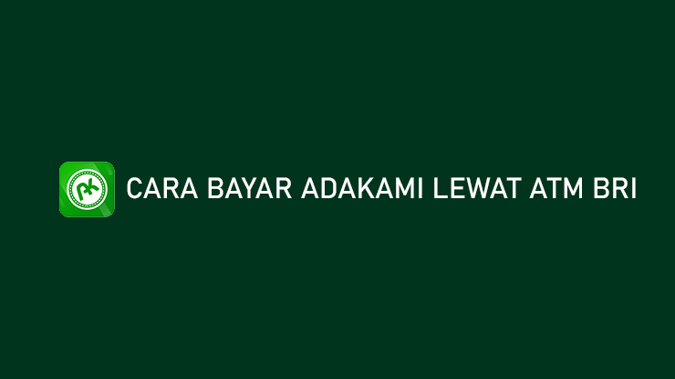 Cara Bayar AdaKami Lewat ATM BRI Terlengkap