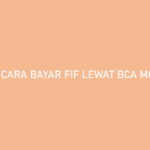 Cara Bayar FIF Lewat BCA Mobile