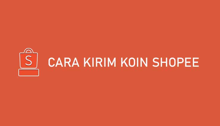 Cara Kirim Koin Shopee