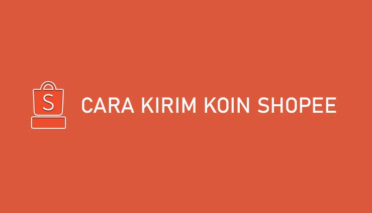 Cara Kirim Koin Shopee