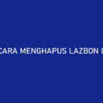 Cara Menghapus LazBon Lazada Apakah Bisa