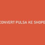 Convert Pulsa ke ShopeePay