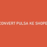 Convert Pulsa ke ShopeePay