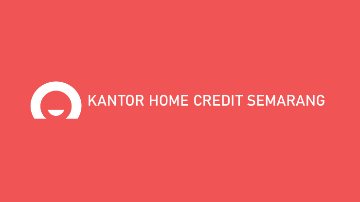 Kantor Home Credit Semarang