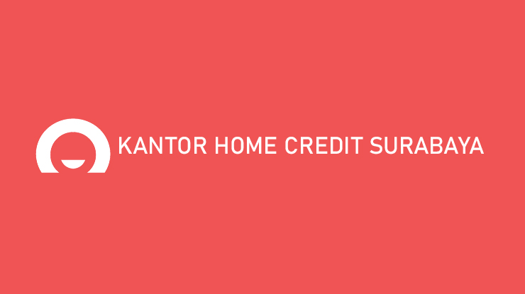 Kantor Home Credit Surabaya