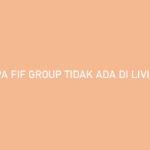 Kenapa FIF Group Tidak Ada di Livin Mandiri