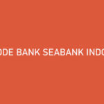 Berapa Kode Bank SeaBank Indonesia Cara Memasukkan