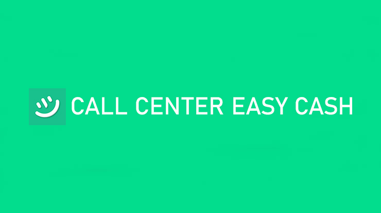 Call Center Easy Cash