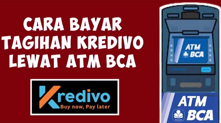 Cara Bayar Kredivo Lewat ATM BCA