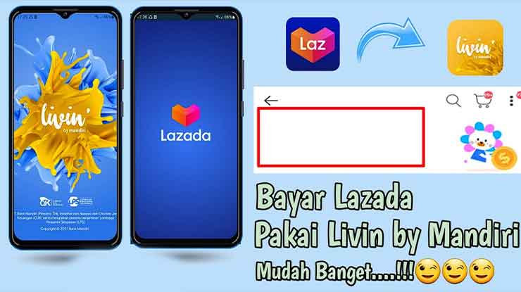 Cara Bayar Lazada PayLater Lewat Livin Mandiri